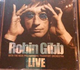 Robin Gibb With The Neue Philharmonie Frankfurt Orchestra ‎– Live (CD)
