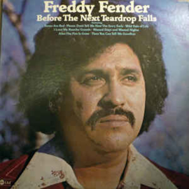 Freddy Fender ‎– Before The Next Teardrop Falls