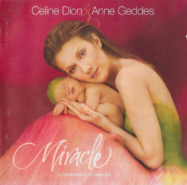 Celine Dion & Anne Geddes – Miracle (CD)