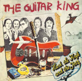 Hank The Knife And The Jets ‎– The Guitar King