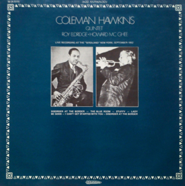 Coleman Hawkins Quintet, Roy Eldridge, Howard Mc Ghee – Live Recording At The "Birdland" New York, September 1952