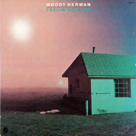 Woody Herman ‎– Feelin' So Blue
