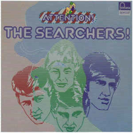 Searchers ‎– Attention! The Searchers!