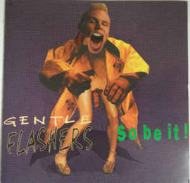 Gentle Flashers ‎– So Be It! (CD)