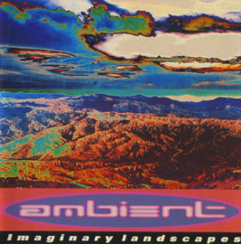 Various – A Brief History Of Ambient Volume 2: Imaginary Landscapes (CD)