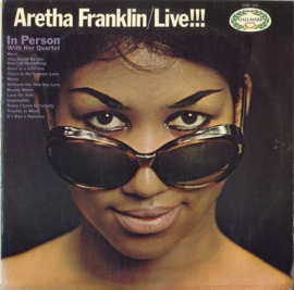 Aretha Franklin – Live!!! (In Person With Her Quartet)