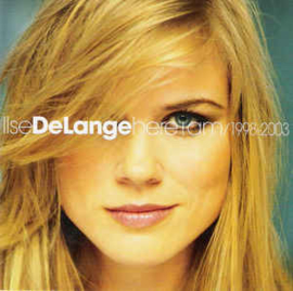 Ilse DeLange ‎– Here I Am/1998-2003 (CD)