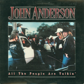 John Anderson – All The People Are Talkin'
