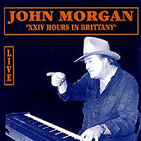 John Morgan – XXIV Hours In Brittany (Live) (CD)