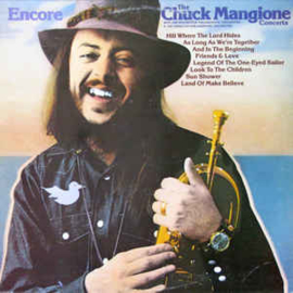 Chuck Mangione ‎– Encore - The Chuck Mangione Concerts