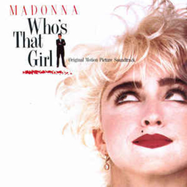 Madonna Various ‎– Who's That Girl (Original Motion Picture Soundtrack)