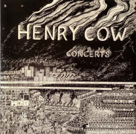 Henry Cow ‎– Concerts