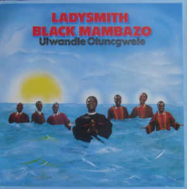 Ladysmith Black Mambazo ‎– Ulwandle Oluncgwele