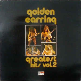 Golden Earring ‎– Greatest Hits, Vol. 2