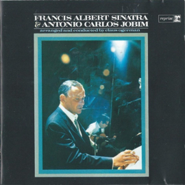 Frank Sinatra & Antonio Carlos Jobim Arranged And Conducted By Claus Ogerman – Francis Albert Sinatra & Antonio Carlos Jobim (CD)