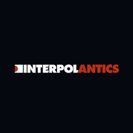 Interpol – Antics (CD)