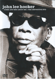 John Lee Hooker – Come And See About Me I The Definitive DVD (DVD)