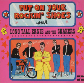 Long Tall Ernie And The Shakers – Put On Your Rockin' Shoes With Long Tall Ernie And The Shakers