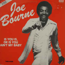 Joe Bourne ‎– Is You Is, Or Is You Ain't My Baby