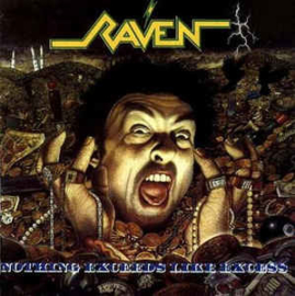 Raven ‎– Nothing Exceeds Like Excess