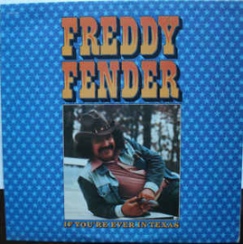 Freddy Fender  ‎– If You're Ever In Texas