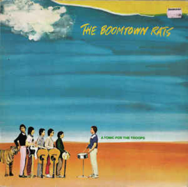 Boomtown Rats ‎– A Tonic For The Troops