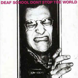 Deaf School ‎– Don't Stop The World