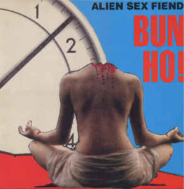 Alien Sex Fiend ‎– Bun Ho!