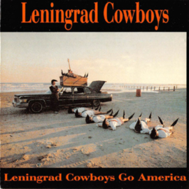Leningrad Cowboys – Leningrad Cowboys Go America (CD)
