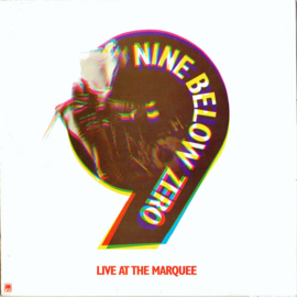 Nine Below Zero – Live At The Marquee