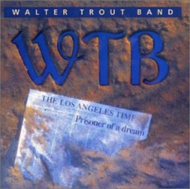 Walter Trout Band – Prisoner Of A Dream (CD)