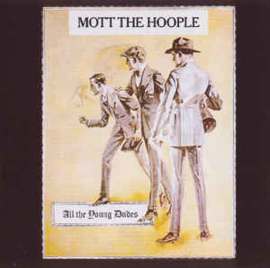 Mott The Hoople ‎– All The Young Dudes