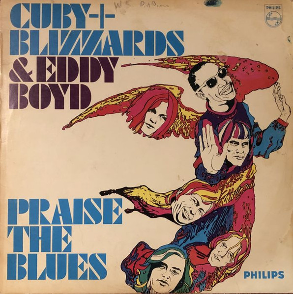 Cuby + Blizzards & Eddy Boyd – Praise The Blues