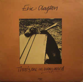 Eric Clapton ‎– There's One In Every Crowd