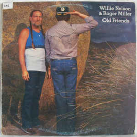 Willie Nelson And Roger Miller ‎– Old Friends