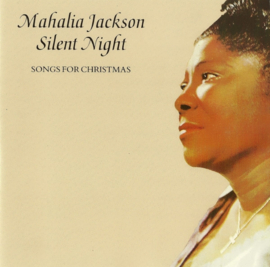 Mahalia Jackson – Silent Night - Songs For Christmas (CD)