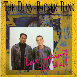 Dunn-Packer Band – Love Against The Wall