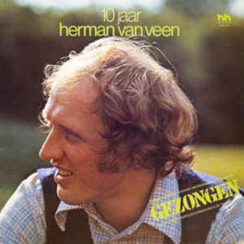 Herman van Veen ‎– Gezongen - 10 Jaar Herman Van Veen