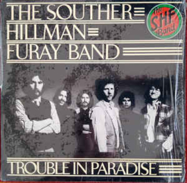 Souther-Hillman-Furay Band ‎– Trouble In Paradise