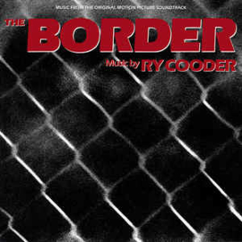 Ry Cooder ‎– The Border