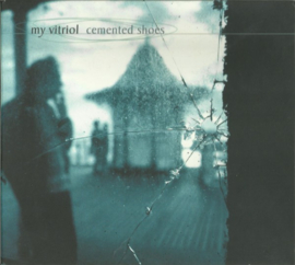 My Vitriol – Cemented Shoes (CD)