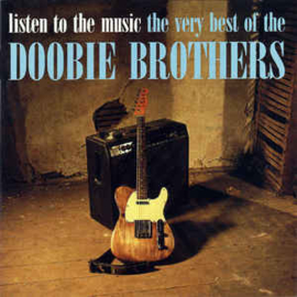 Doobie Brothers ‎– Listen To The Music: The Very Best Of The Doobie (CD)