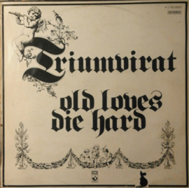 Triumvirat – Old Loves Die Hard