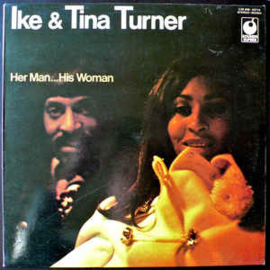 Ike & Tina Turner ‎– Her Man... His Woman