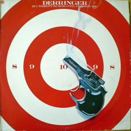 Derringer – If I Weren't So Romantic, I'd Shoot You