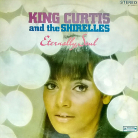 King Curtis And The Shirelles – Eternally, Soul