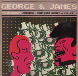 Residents ‎– George & James (American Composer Series - Volume 1)