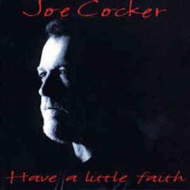 Joe Cocker ‎– Have A Little Faith (CD)