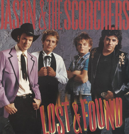 Jason & The Scorchers – Lost & Found
