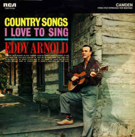 Eddy Arnold ‎– Country Songs I Love To Sing